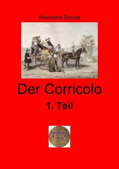 Der Corricolo, 1. Teil (eBook, ePUB) - Dumas d. Ä., Alexandre