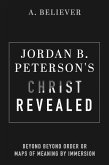 Jordan B. Peterson's Christ Revealed (eBook, ePUB)