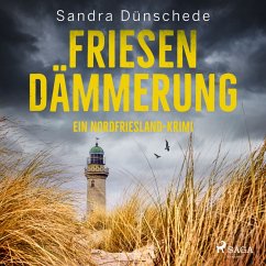 Friesendämmerung: Ein Nordfriesland-Krimi (Ein Fall für Thamsen & Co. 15) (MP3-Download) - Dünschede, Sandra