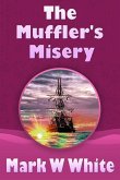The Muffler's Misery (The Mufflers, #3) (eBook, ePUB)