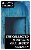The Collected Mysteries of R. Austin Freeman (eBook, ePUB)