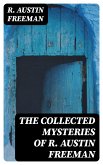 The Collected Mysteries of R. Austin Freeman (eBook, ePUB)