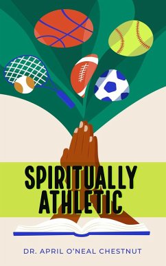 Spiritually Athletic (eBook, ePUB) - Chestnut, April O'Neal
