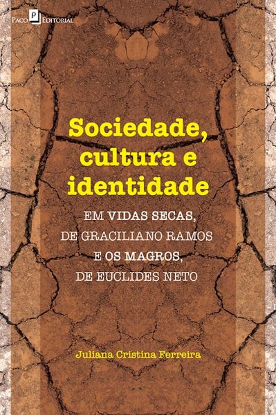 Sociedade, cultura e identidade em vidas secas, de Graciliano Ramos e os magros, de Euclides Neto (eBook, ePUB)