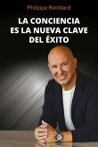 La Conciencia es la Nueva Clave del Éxito (eBook, ePUB)
