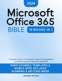 Microsoft Office 365 Bible: 10:1 Mastery   Excel in Your Profession, Enhance Time Management, and Foster Exceptional Collaboration [III EDITION] (Career Elevator) (eBook, ePUB)