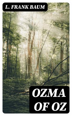 Ozma of Oz (eBook, ePUB) - Baum, L. Frank