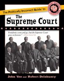 The Politically Incorrect Guide to the Supreme Court (eBook, ePUB)