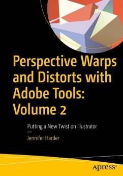 Perspective Warps and Distorts with Adobe Tools: Volume 2 (eBook, PDF) - Harder, Jennifer