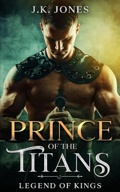 Cover Prince of the Titans: Legend of Kings   MM Werewolf Shifter Romance (Titans Ascendant, #3) (eBook, ePUB)