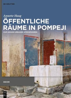 Öffentliche Räume in Pompeji (eBook, ePUB) - Haug, Annette