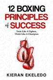 12 Boxing Principles of Success (eBook, ePUB) 12 Boxing Principles of Success (eBook, ePUB)
