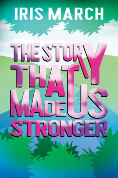Cover The Story That Made Us Stronger (eBook, ePUB)