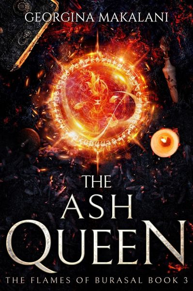 The Ash Queen (The Flames of Burasal, #3) (eBook, ePUB) The Ash Queen (The Flames of Burasal, #3) (eBook, ePUB)