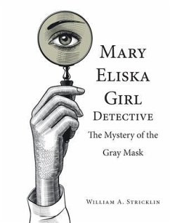 Mary Eliska Girl Detective (eBook, ePUB) - Stricklin, William