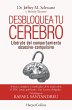 Desbloquea tu cerebro. Libérate del... - Bild 1