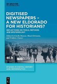 Digitised Newspapers - A New Eldorado for Historians? (eBook, PDF)