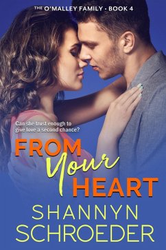 From Your Heart (The O'Malley Family, #4) (eBook, ePUB) - Schroeder, Shannyn