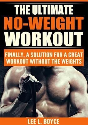 The Ultimate No-Weight Workout (eBook, ePUB)