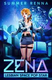 Zena, Lesbian Space Pop Star (eBook, ePUB)