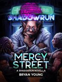 Shadowrun: Mercy Street (Shadowrun Novella, #27) (eBook, ePUB)