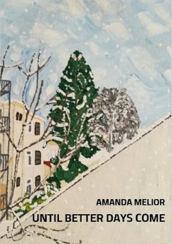 Until better days come (eBook, ePUB) - Melior, Amanda