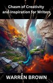 Chasm of Creativity and Inspiration For Writers (Prolific Writing for Everyone) (eBook, ePUB) Chasm of Creativity and Inspiration For Writers (Prolific Writing for Everyone) (eBook, ePUB)