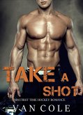 Take A Shot (eBook, ePUB) Take A Shot (eBook, ePUB)