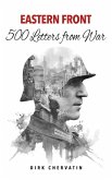 Eastern Front - 500 Letters from War (eBook, ePUB)