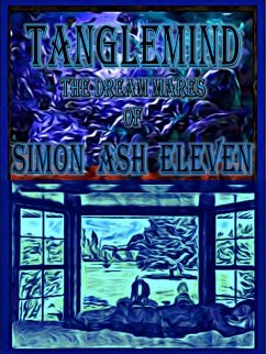 Tanglemind, The Dream Mares Of Simon Ash Eleven (eBook, ePUB) - Roberts, Donald Harry