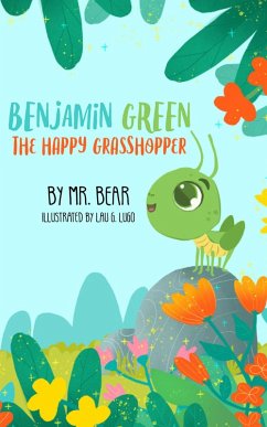 Cover Benjamin Green the Happy Grasshopper (eBook, ePUB)