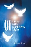 Of Love, Of Life, Of Darkness, Of Light (eBook, ePUB)