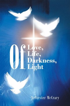Of Love, Of Life, Of Darkness, Of Light (eBook, ePUB) - McCrary, Sylvester