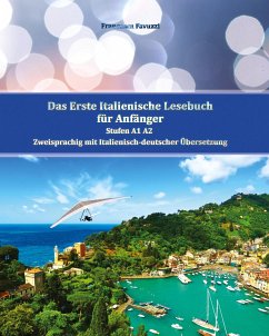 Das Erste Italienische Lesebuch für Anfänger Band 1 - Favuzzi, Francesca