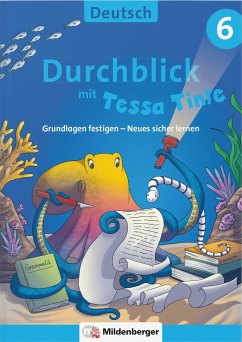 Durchblick in Deutsch 6 mit Tessa Tinte - Volk, Ahu;Grzelachowski, Lena-Christin