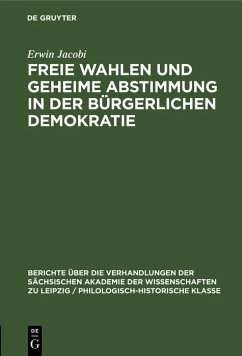 Freie Wahlen und Geheime Abstimmung in der bürgerlichen Demokratie (eBook, PDF) - Jacobi, Erwin