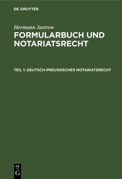 Deutsch-Preußisches Notariatsrecht (eBook, PDF) - Jastrow, Hermann