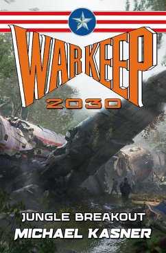 Jungle Breakout: WarKeep 2030 (eBook, ePUB) - Kasner, Michael; Veloso, Pedro