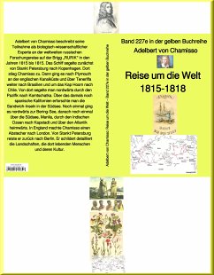 Reise um die Welt 1815 bis 1815 – Band 227e in der maritimen gelben Buchreihe – bei Jürgen Ruszkowski (eBook, ePUB) - Chamisso, Adelbert von