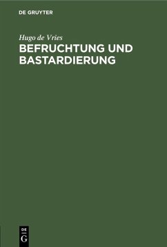 Befruchtung und Bastardierung (eBook, PDF) - Vries, Hugo De
