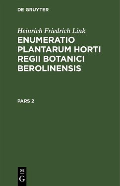 Heinrich Friedrich Link: Enumeratio Plantarum Horti Regii Botanici Berolinensis. Pars 2 (eBook, PDF) - Link, H. F.