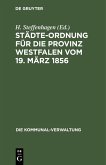 Städte-Ordnung für die Provinz Westfalen vom 19. März 1856 (eBook, PDF)