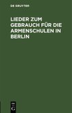 Lieder zum Gebrauch für die Armenschulen in Berlin (eBook, PDF)