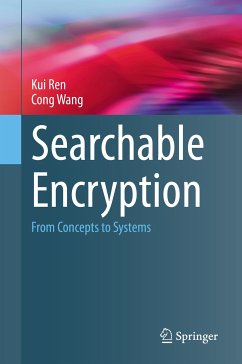 Searchable Encryption (eBook, PDF) - Ren, Kui; Wang, Cong