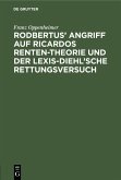 Rodbertus' Angriff auf Ricardos Renten-Theorie und der Lexis-Diehl'sche Rettungsversuch (eBook, PDF)
