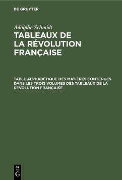 Cover Table alphabétique des matières contenues dans les trois volumes des Tableaux de la révolution française (eBook, PDF)