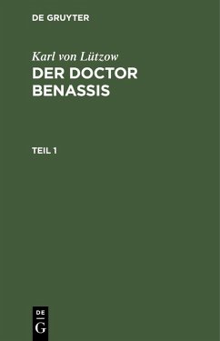 Karl von Lützow: Der Doctor Benassis. Teil 1 (eBook, PDF) Cover Karl von Lützow: Der Doctor Benassis. Teil 1 (eBook, PDF)