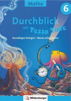 Durchblick in Mathematik 6 mit Tessa Tinte - Felten, Patricia;Felten, Jens