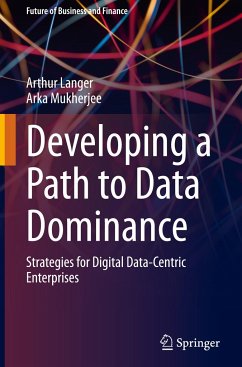 Developing a Path to Data Dominance - Langer, Arthur;Mukherjee, Arka