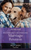 Billionaire's Snowbound Marriage Reunion (Mills & Boon True Love) (eBook, ePUB)